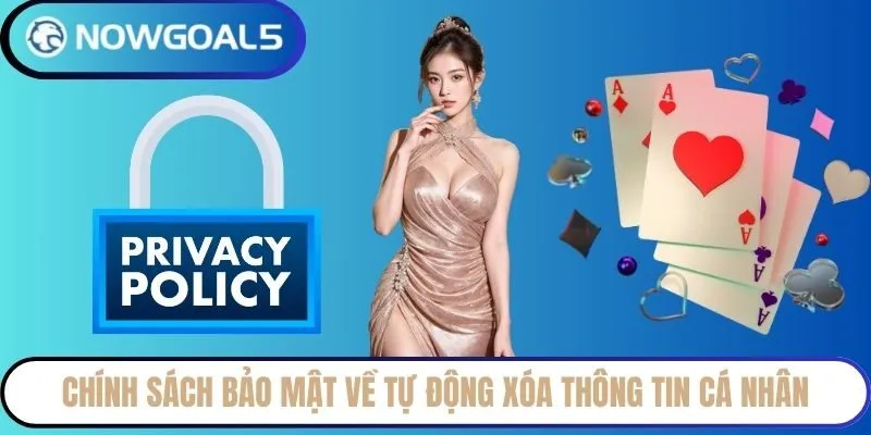 Chính sách bảo mật về tự động xóa thông tin cá nhân